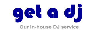 Get a DJ